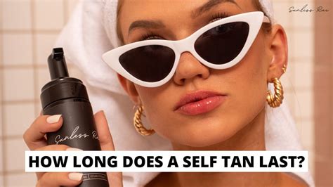 how long to leave fake tan before putting clothes on|how long does a self tan last.